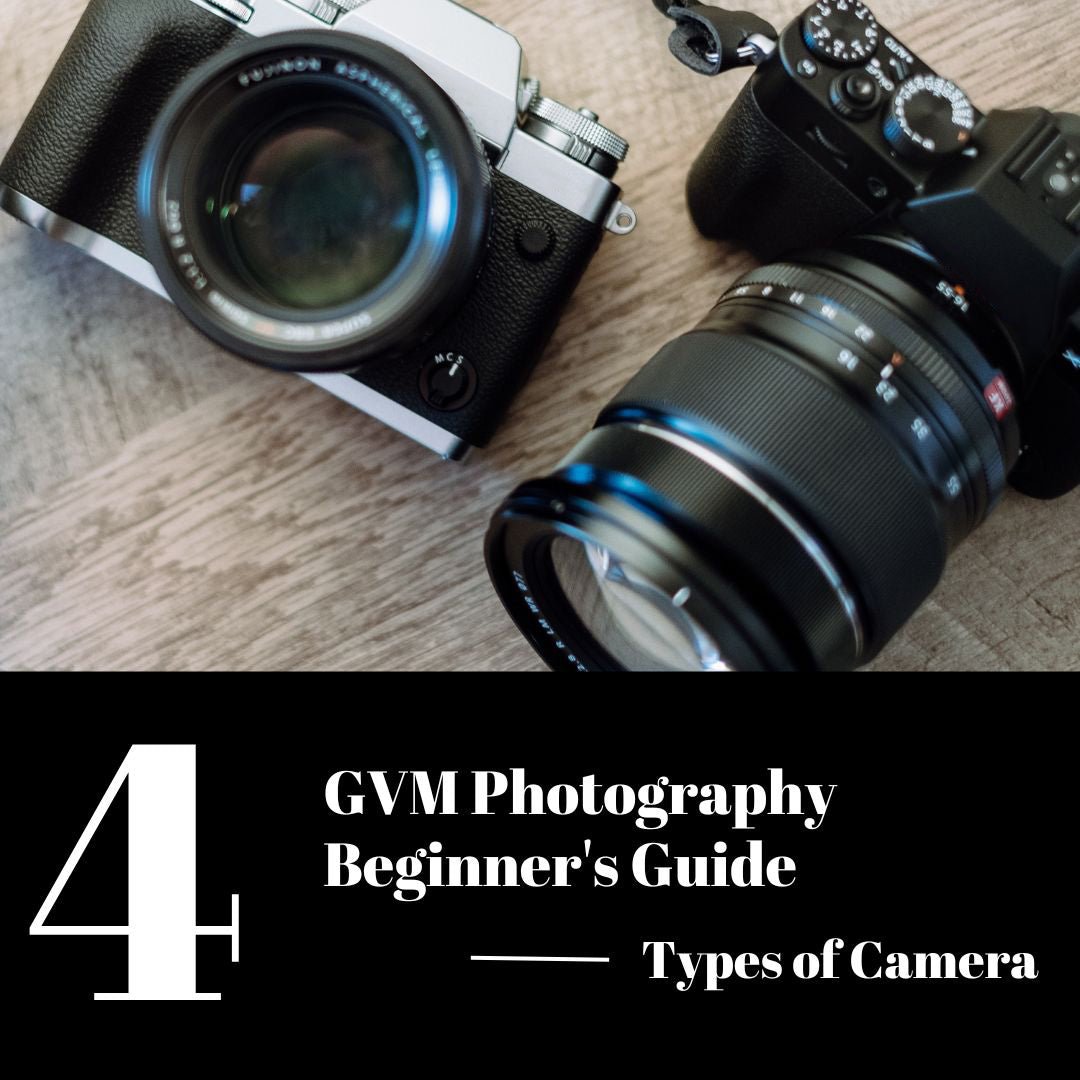 Types of Camera -- GVM Photography Beginner's Guide 04 - JIAN CHENG TECHNOLOGY INC.